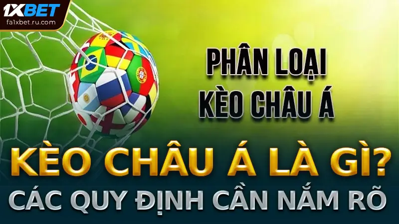 Kèo Châu Á Là Gì? hướng dẫn cách đọc kèo