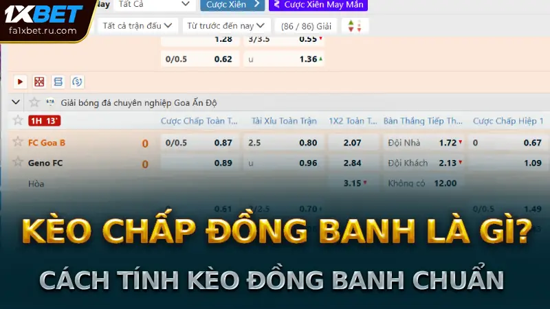 Kèo chấp đồng banh là gì?